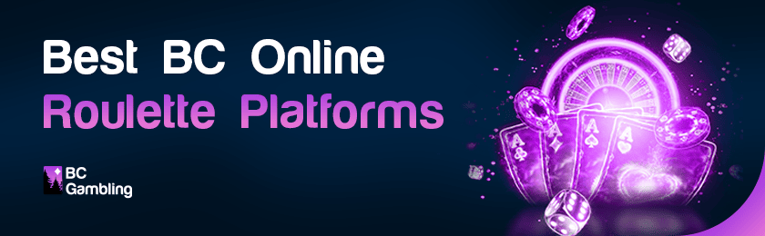 Some gambling items for BC's best online roulette platforms