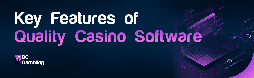 Laptop for key features of quality casino software