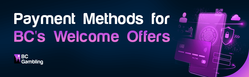 A mobile phone with an NFC card and some security features icon for payment methods for BC welcome offers