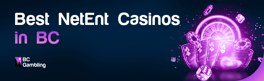 Some gambling items for best NetEnt casinos in BC